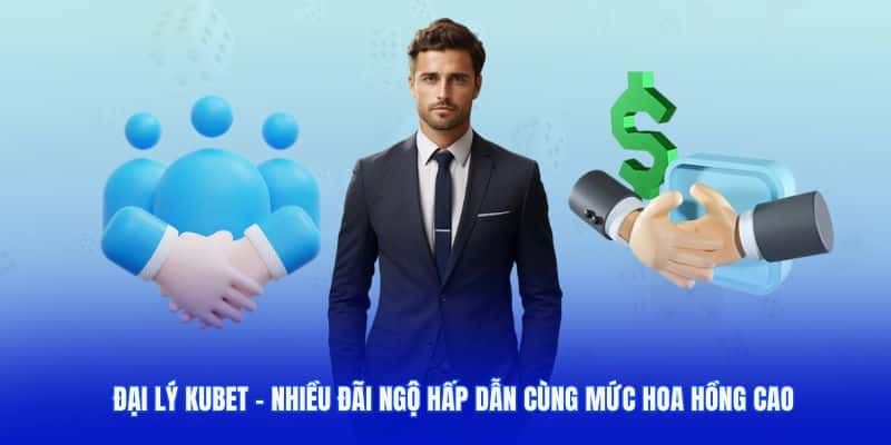 Đại Lý Kubet - Hợp Tác Win - Win Với Mức Hoa Hồng Khủng 3 Đại lý Kubet được hỗ trợ chiến dịch marketing vô cùng chuyên nghiệp